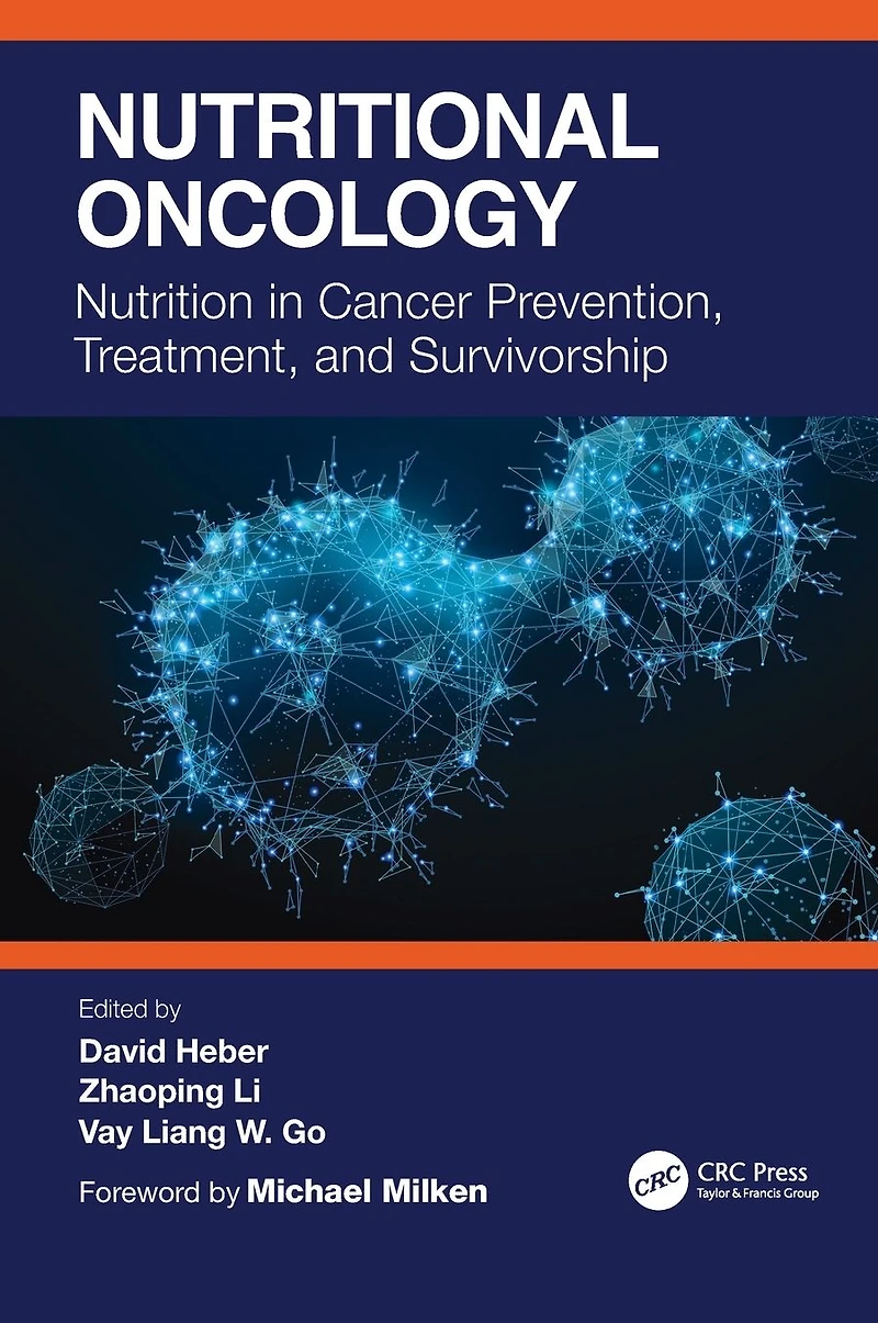 Nutritional Oncology: Nutrition Cancer Prevention, Treatment, and Survivorship