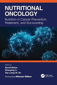 Nutritional Oncology: Nutrition Cancer Prevention, Treatment, and Survivorship