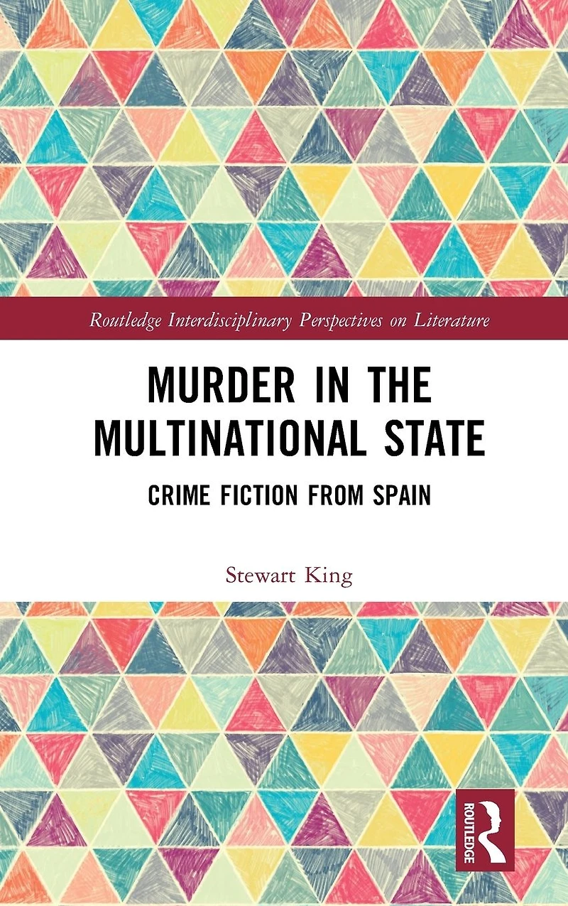 Murder the Multinational State: Crime Fiction from Spain