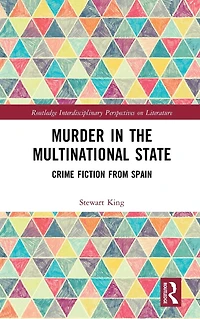 Murder the Multinational State: Crime Fiction from Spain