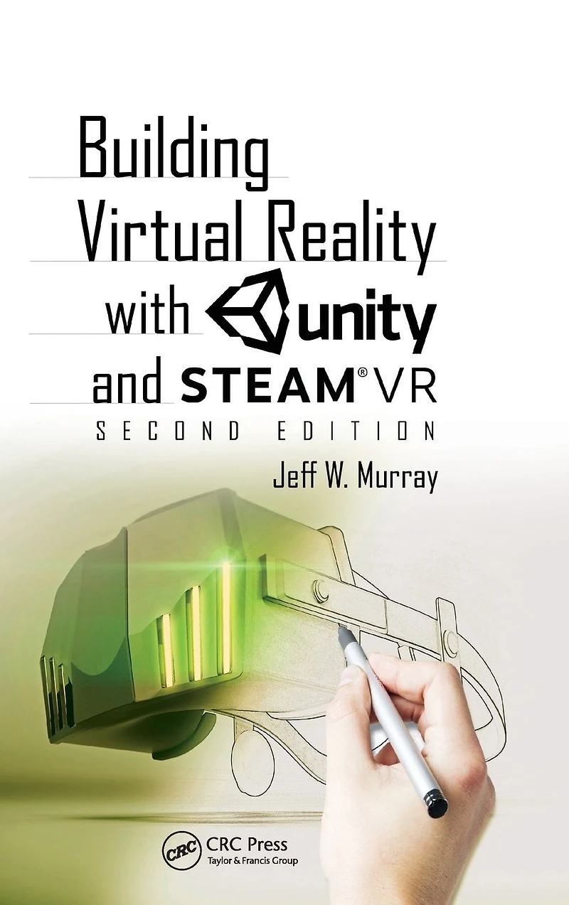 Building Virtual Reality with Unity and SteamVR