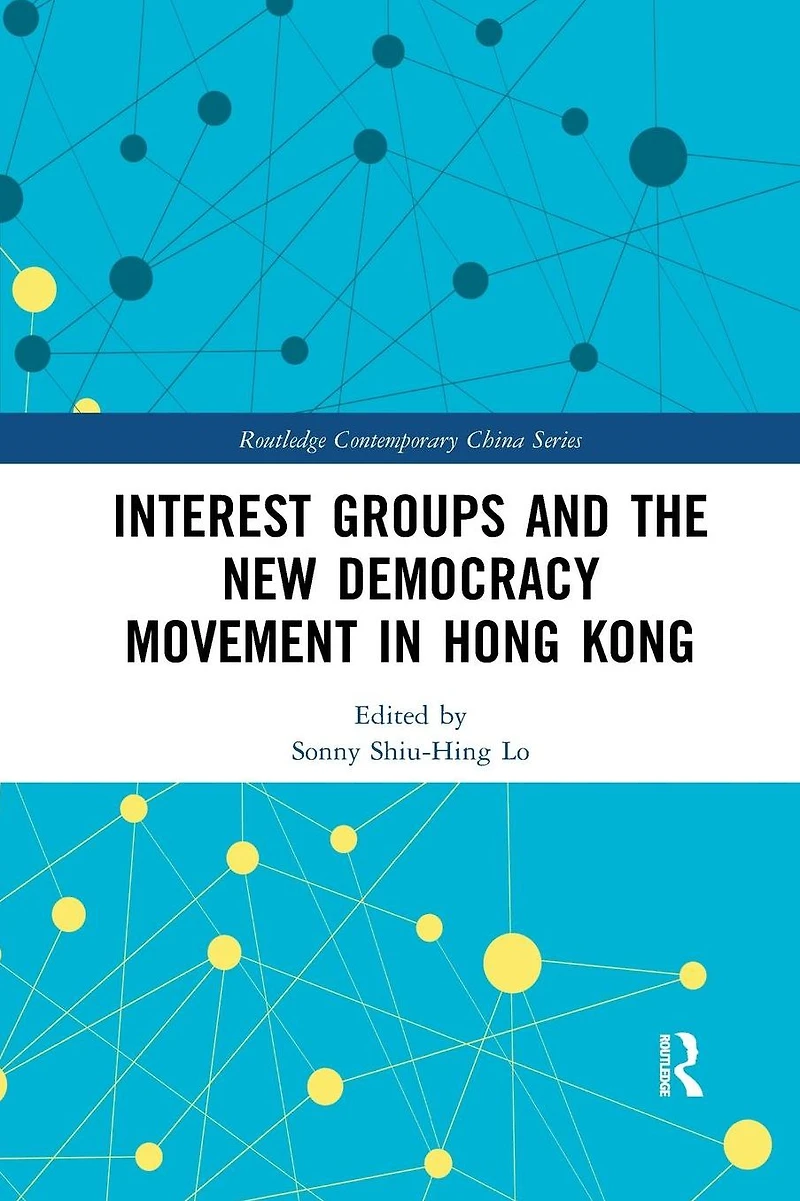 Interest Groups and the New Democracy Movement Hong Kong