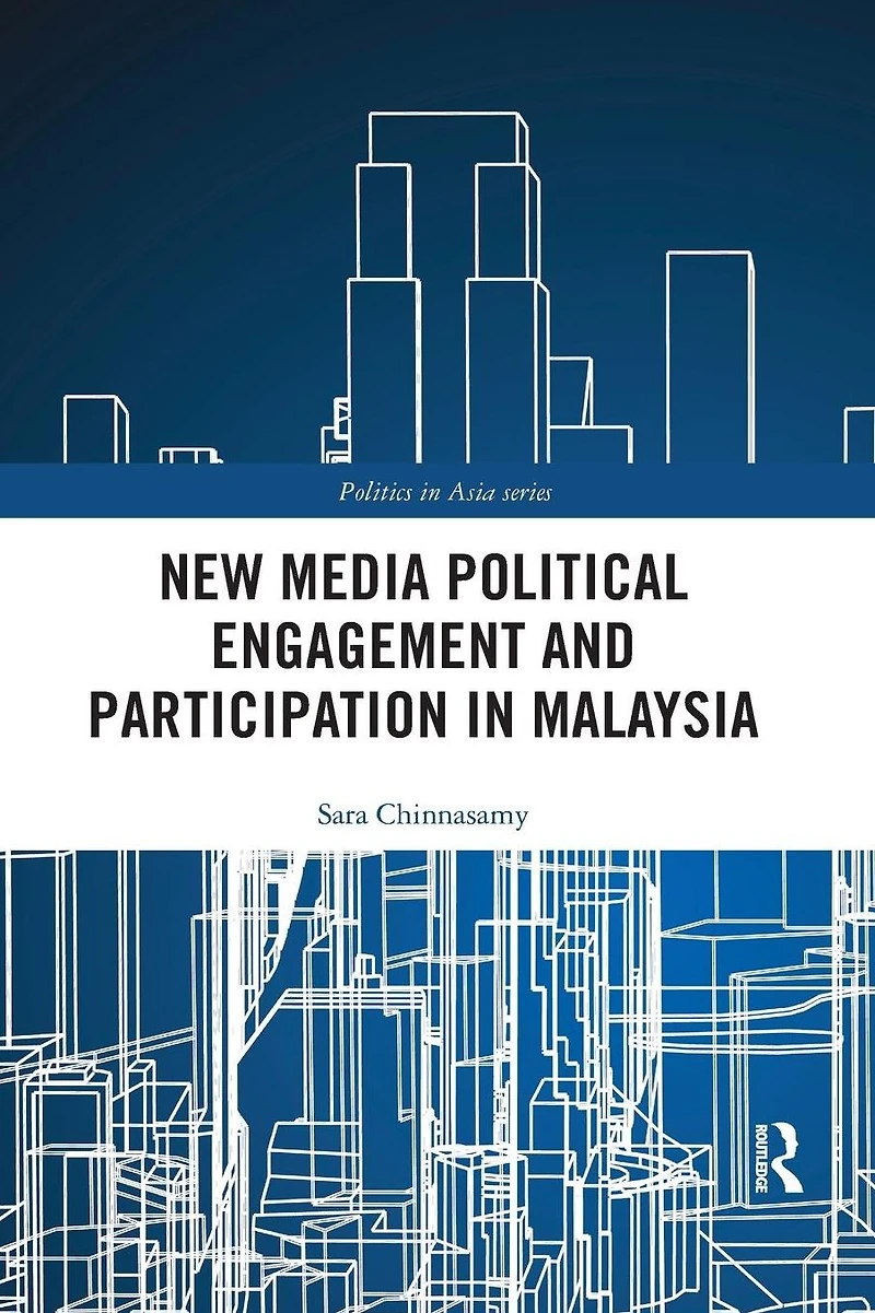 New Media Political Engagement And Participation Malaysia