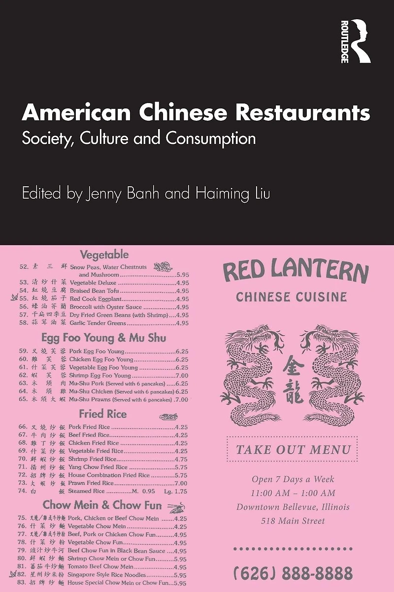 American Chinese Restaurants: Society, Culture and Consumption