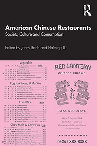 American Chinese Restaurants: Society, Culture and Consumption