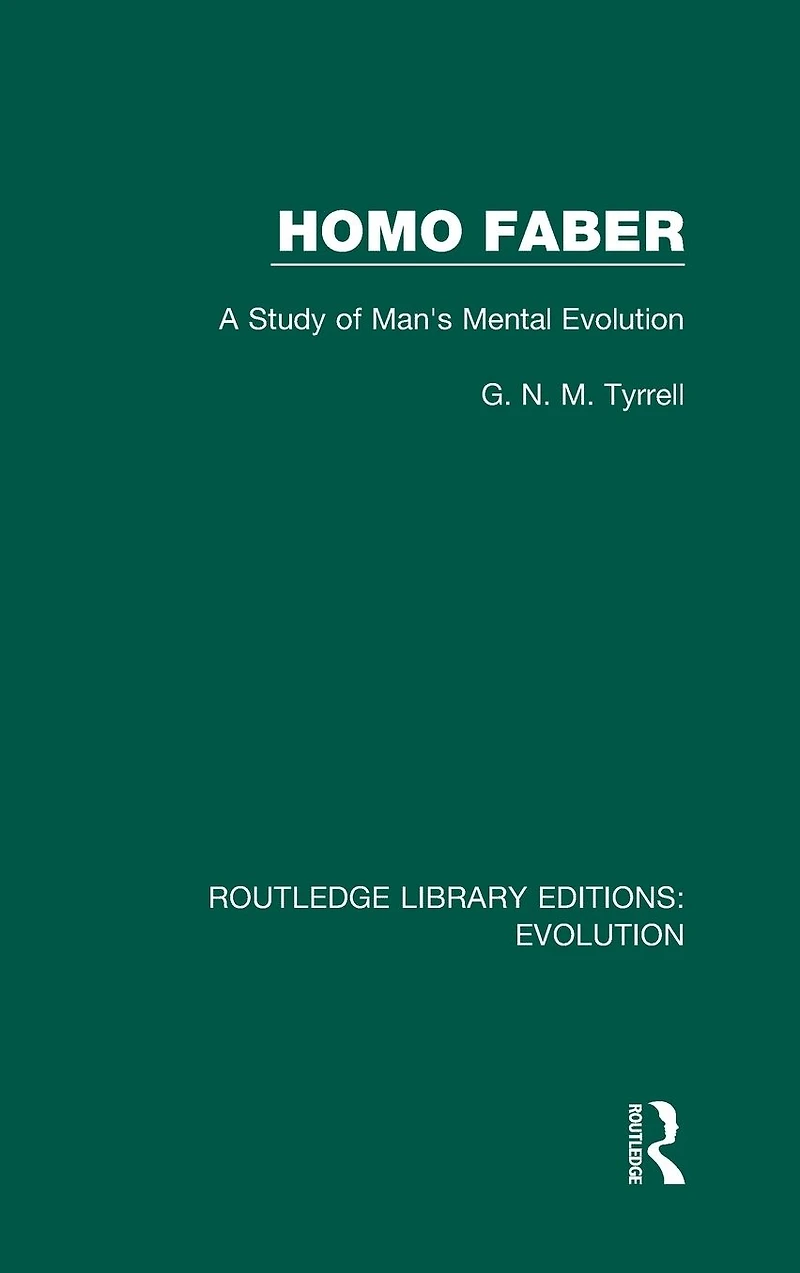 Homo Faber: A Study of Man's Mental Evolution