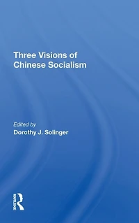 Three Visions Of Chinese Socialism