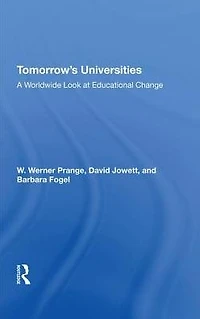 Tomorrow's Universities: A Worldwide Look At Educational Change