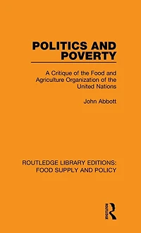 Politics and Poverty: A Critique of the Food Agriculture Organization United Nations