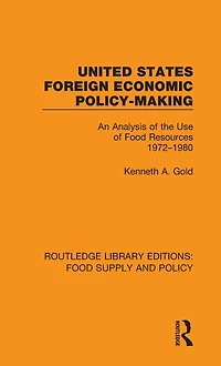 United States Foreign Economic Policy-making: An Analysis of the Use Food Resources 1972-1980