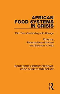 African Food Systems Crisis: Part Two: Contending with Change