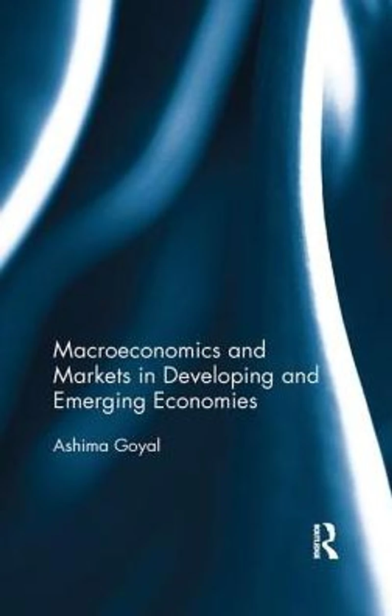 Macroeconomics and Markets Developing Emerging Economies