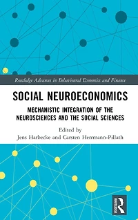 Social Neuroeconomics: Mechanistic Integration of the Neurosciences and Sciences