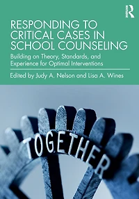 Responding to Critical Cases School Counseling: Building on Theory, Standards, and Experience for Optimal Crisis Intervention