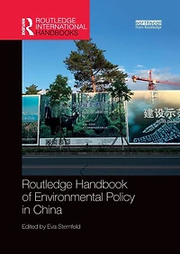 Routledge Handbook of Environmental Policy China