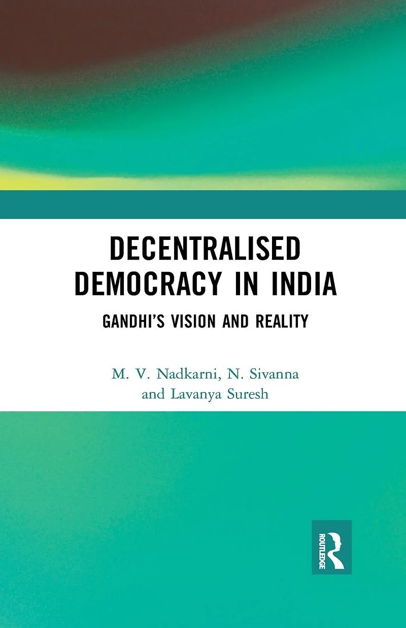 Decentralised Democracy India: Gandhi's Vision and Reality