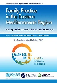 Family Practice the Eastern Mediterranean Region: Primary Health Care for Universal Coverage