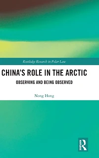 China's Role the Arctic: Observing and Being Observed