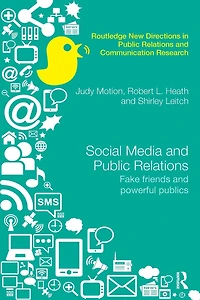 Social Media and Public Relations: Fake Friends Powerful Publics