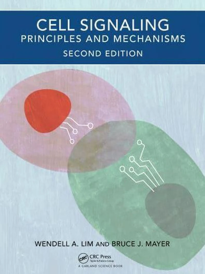 Cell Signaling, 2nd edition: Principles and Mechanisms