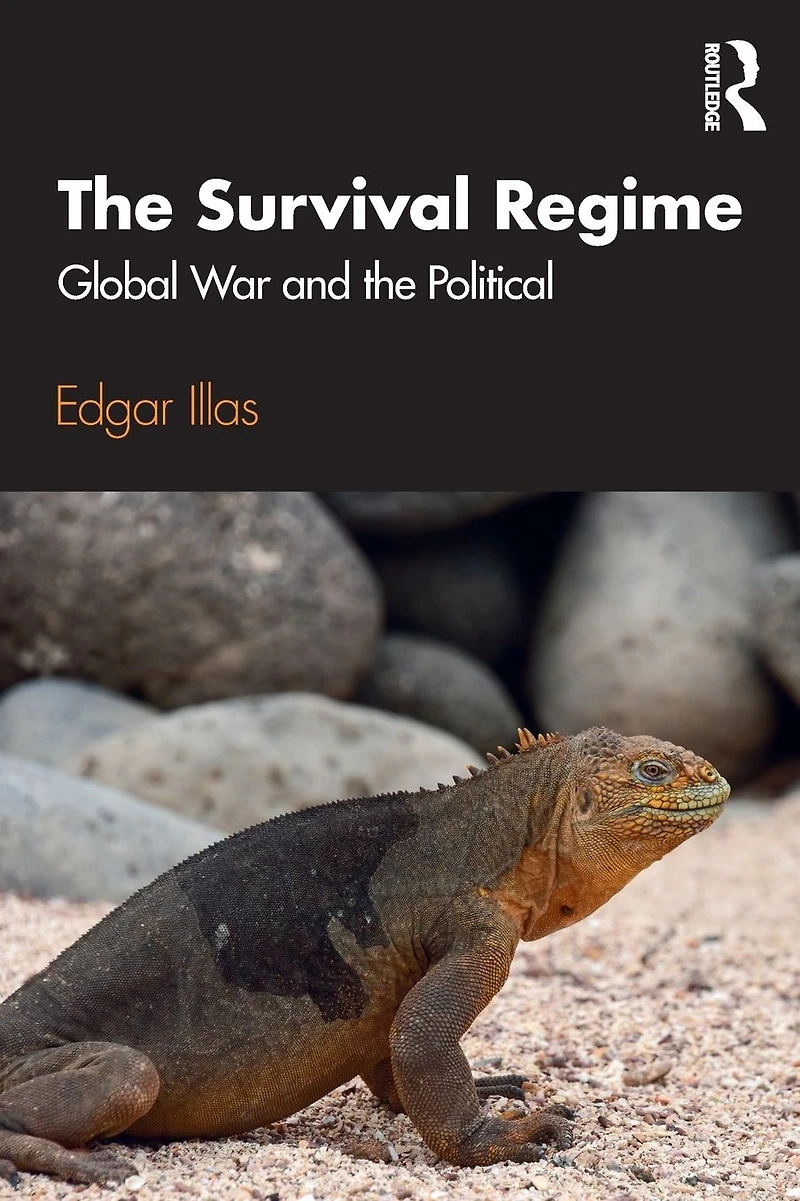 the Survival Regime: Global War and Political