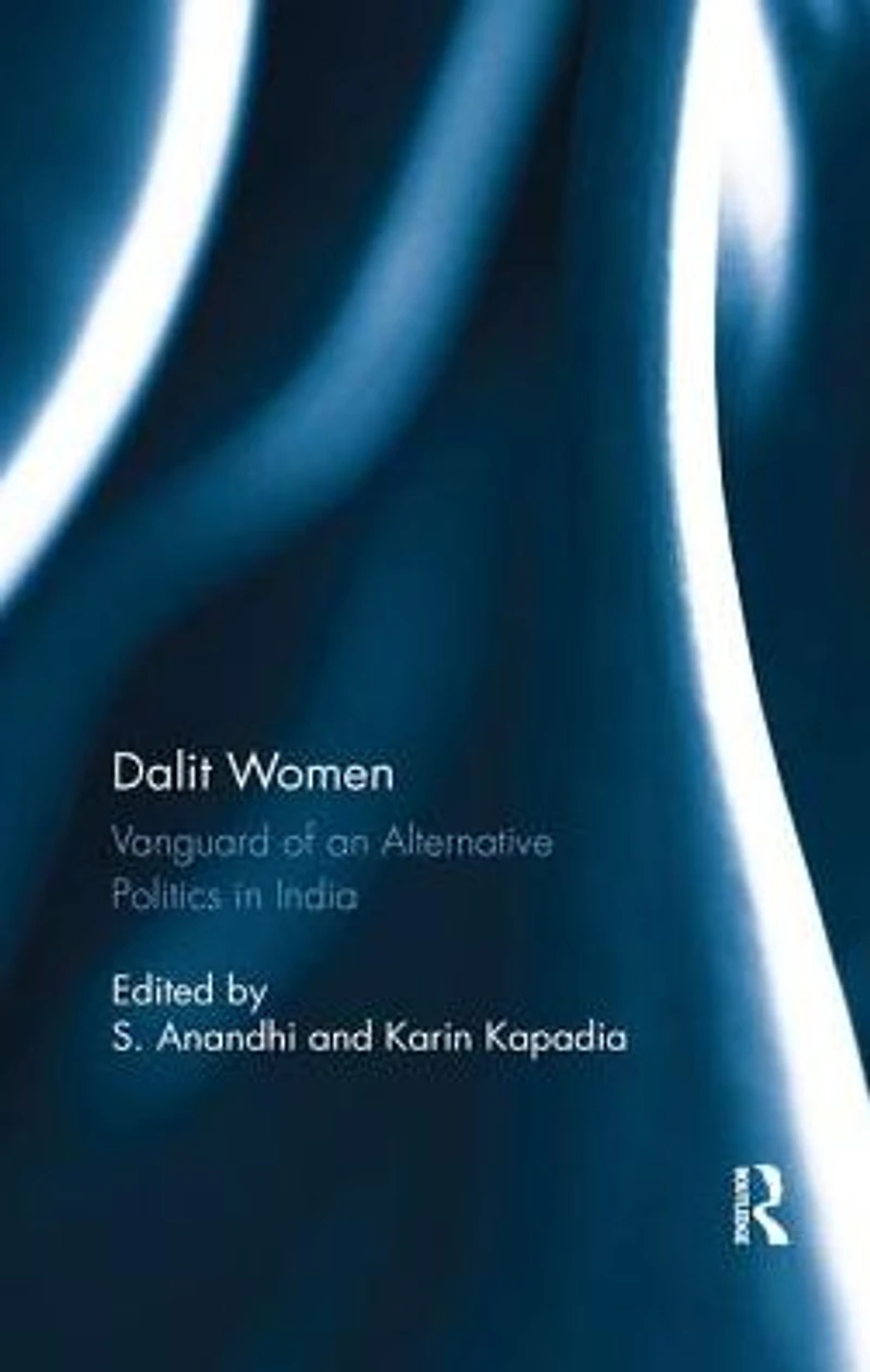 Dalit Women: Vanguard of an Alternative Politics India