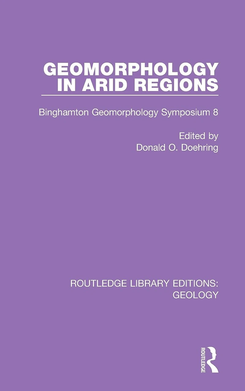Geomorphology Arid Regions: Binghamton Symposium 8