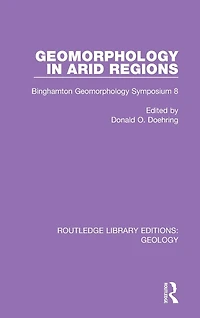 Geomorphology Arid Regions: Binghamton Symposium 8