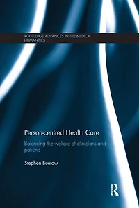 Person-centred Health Care: Balancing the Welfare of Clinicians and Patients