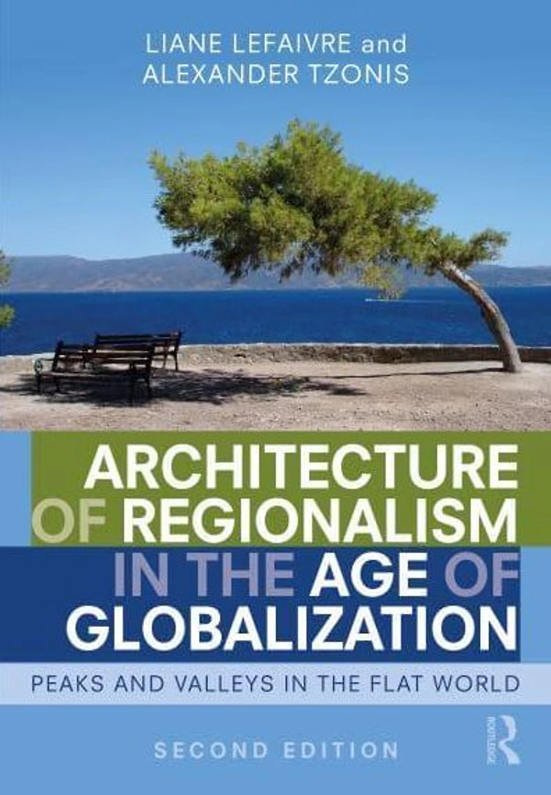 Architecture of Regionalism the Age Globalization: Peaks and Valleys Flat World
