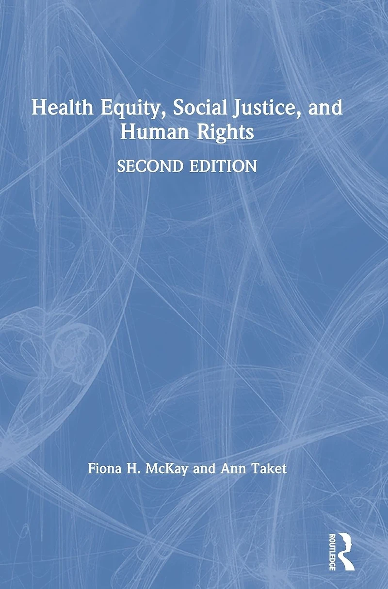 Health Equity, Social Justice and Human Rights
