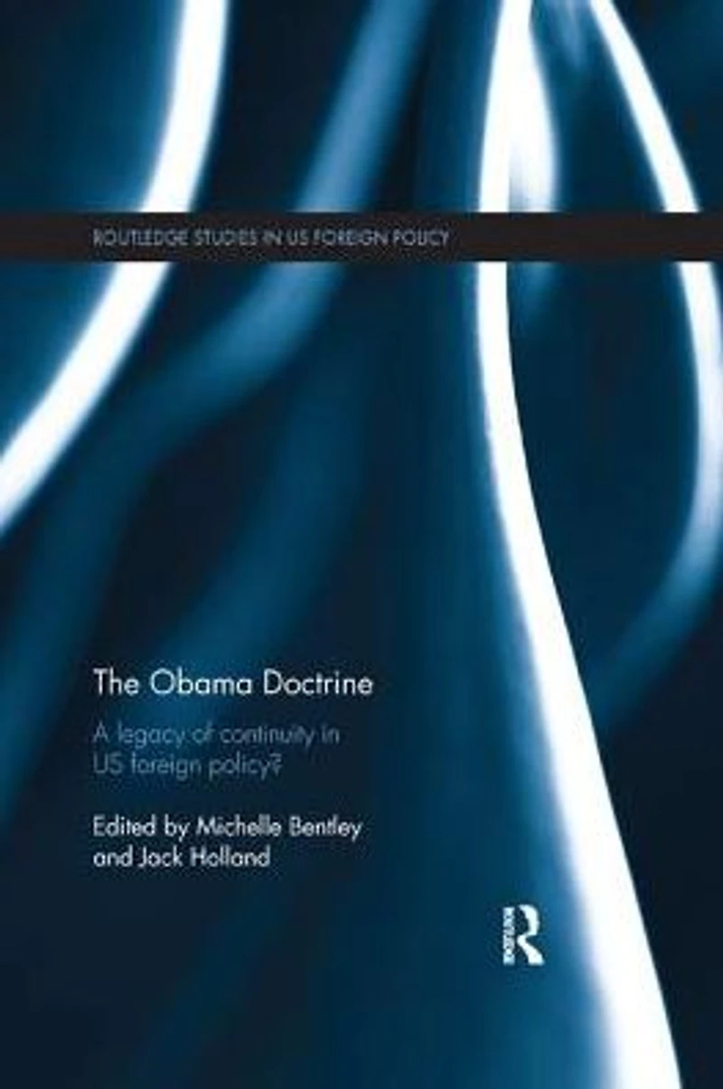 The Obama Doctrine: A Legacy of Continuity US Foreign Policy?