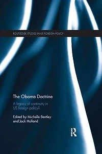 The Obama Doctrine: A Legacy of Continuity US Foreign Policy?