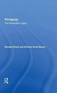 Paraguay: The Personalist Legacy