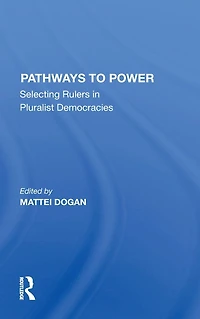Pathways To Power: Selecting Rulers Pluralist Democracies