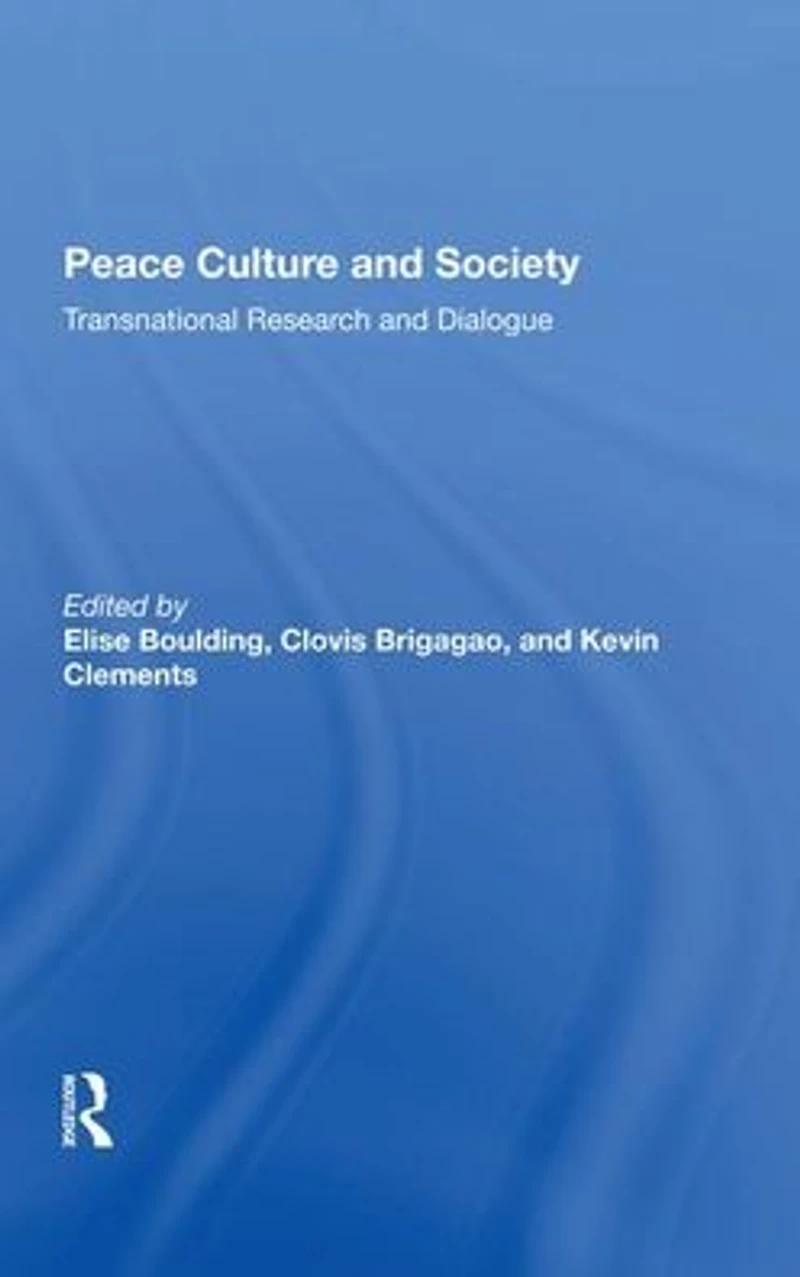 Peace Culture And Society: Transnational Research Dialogue