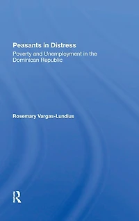 Peasants Distress: Poverty And Unemployment The Dominican Republic