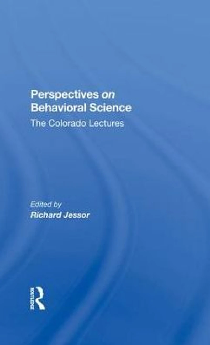 Perspectives On Behavioral Science: The Colorado Lectures