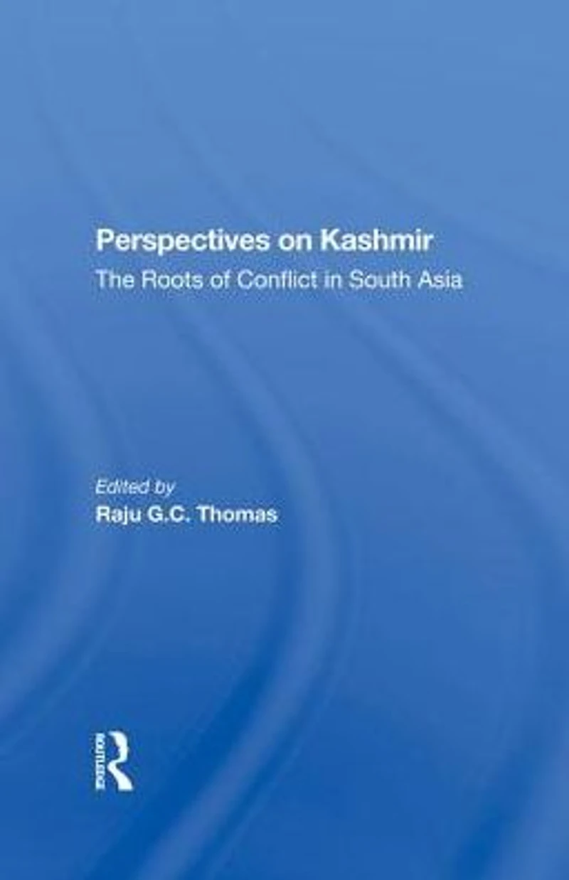 Perspectives On Kashmir: The Roots Of Conflict South Asia