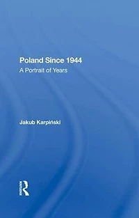 Poland Since 1944: A Portrait Of Years