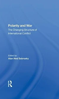 Polarity And War: The Changing Structure Of International Conflict