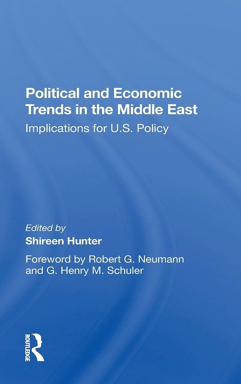Political And Economic Trends The Middle East: Implications For U.s. Policy