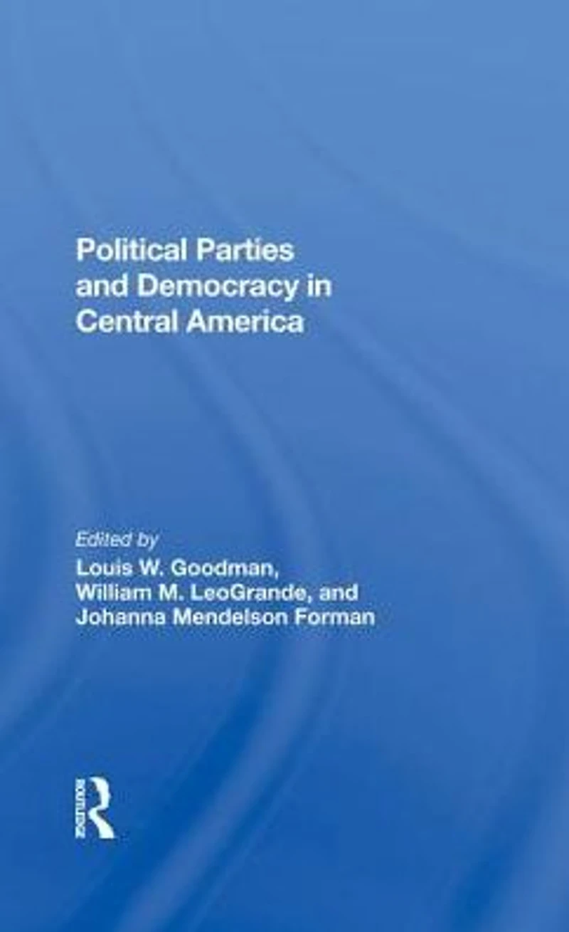 Political Parties And Democracy Central America