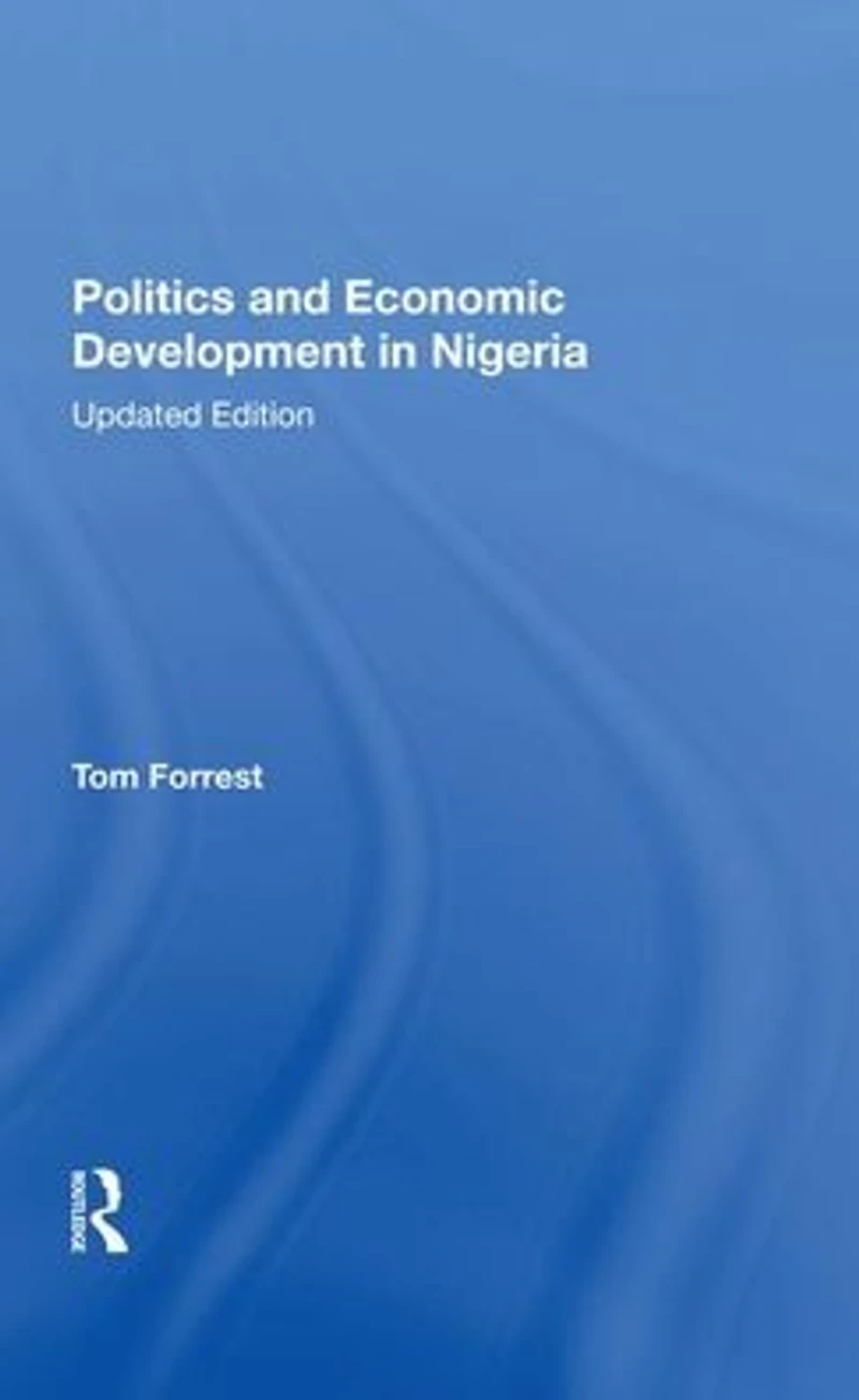 Politics And Economic Development Nigeria: Updated Edition