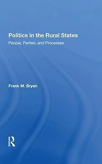Politics The Rural States: People, Parties, And Processes