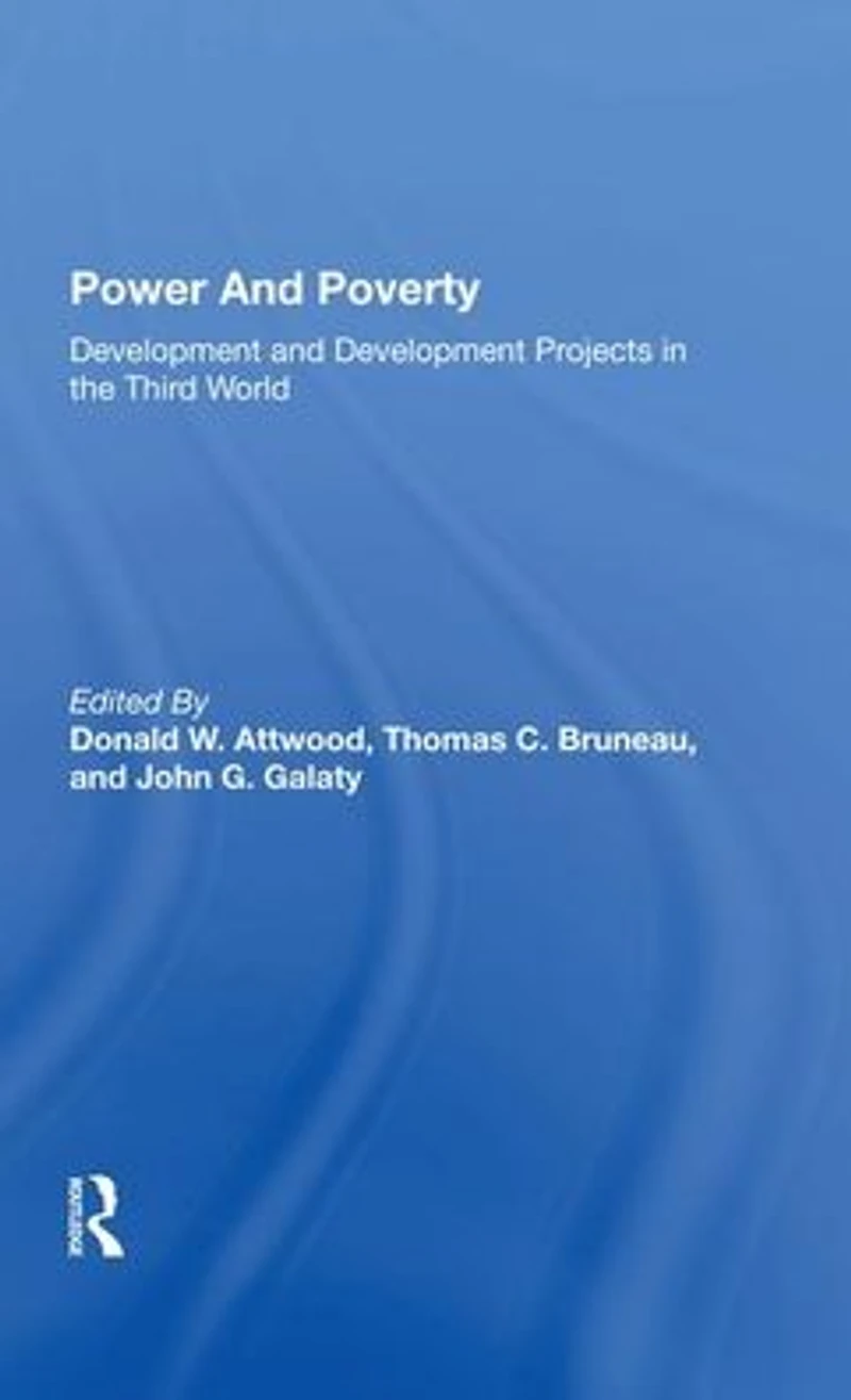 Power And Poverty: Development Projects The Third World