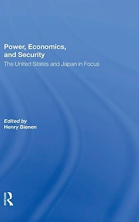 Power, Economics, And Security: The United States Japan Focus