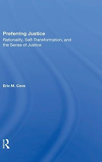 Preferring Justice: Rationality, Selftransformation, And The Sense Of Justice