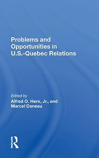 Problems And Opportunities U.s.quebec Relations