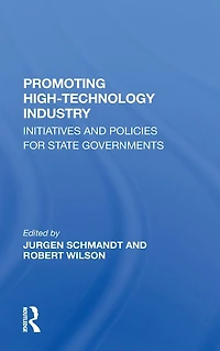 Promoting High Technology Industry: Initiatives And Policies For State Governments